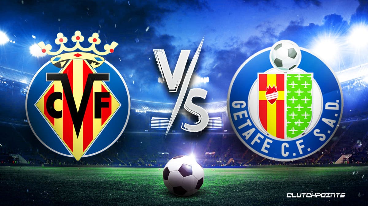 Villarreal vs Getafe Prediction: Who Will Come Out on Top?