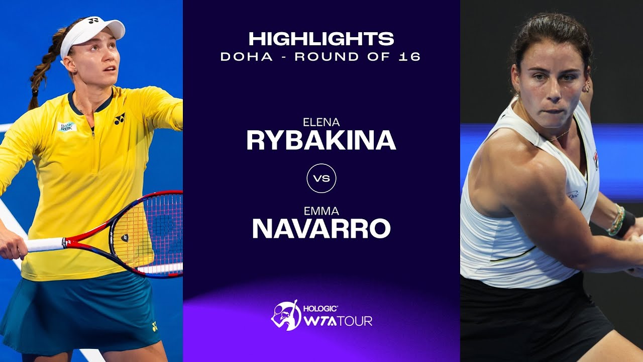 Emma Navarro vs Elena Rybakina: Doha 2024 Match Highlights and Results